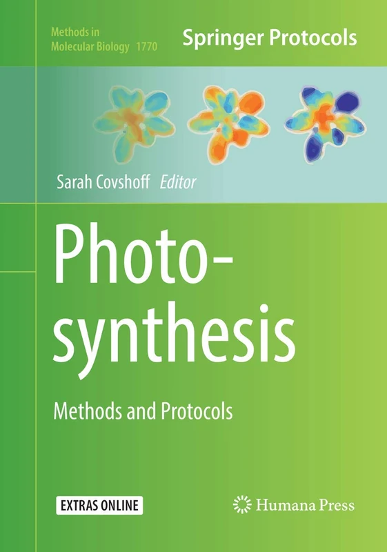 Photosynthesis: Methods and Protocols: 1770 (Methods in Molecular Biology, 1770)