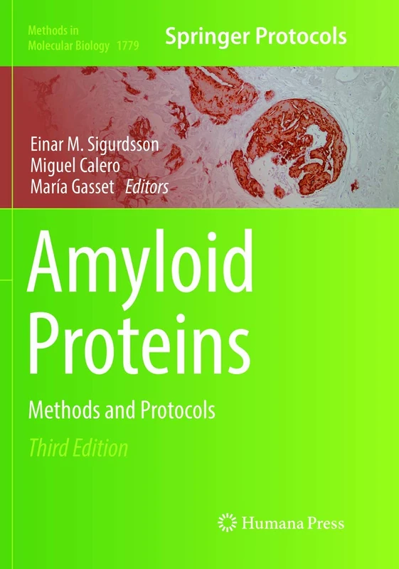 Amyloid Proteins: Methods and Protocols: 1779 (Methods in Molecular Biology, 1779)