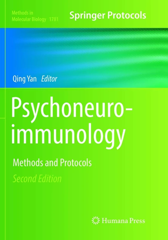 Psychoneuroimmunology: Methods and Protocols: 1781 (Methods in Molecular Biology, 1781)