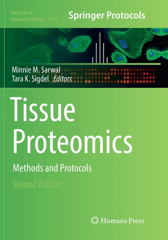 Tissue Proteomics: Methods and Protocols: 1788 (Methods in Molecular Biology, 1788)