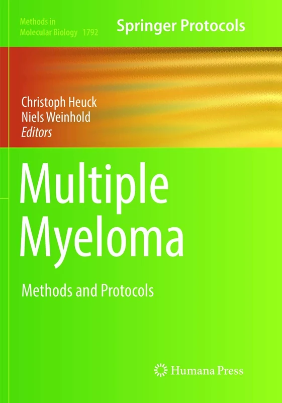 Multiple Myeloma: Methods and Protocols: 1792 (Methods in Molecular Biology, 1792)