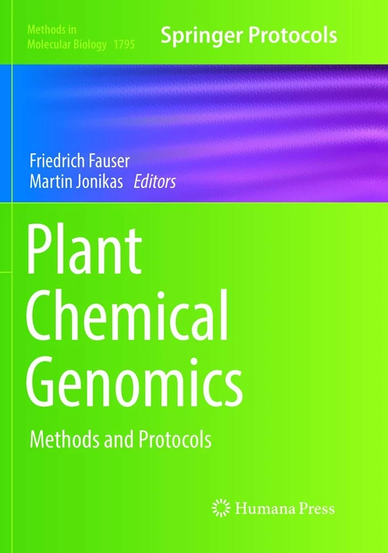Plant Chemical Genomics: Methods and Protocols: 1795 (Methods in Molecular Biology, 1795)