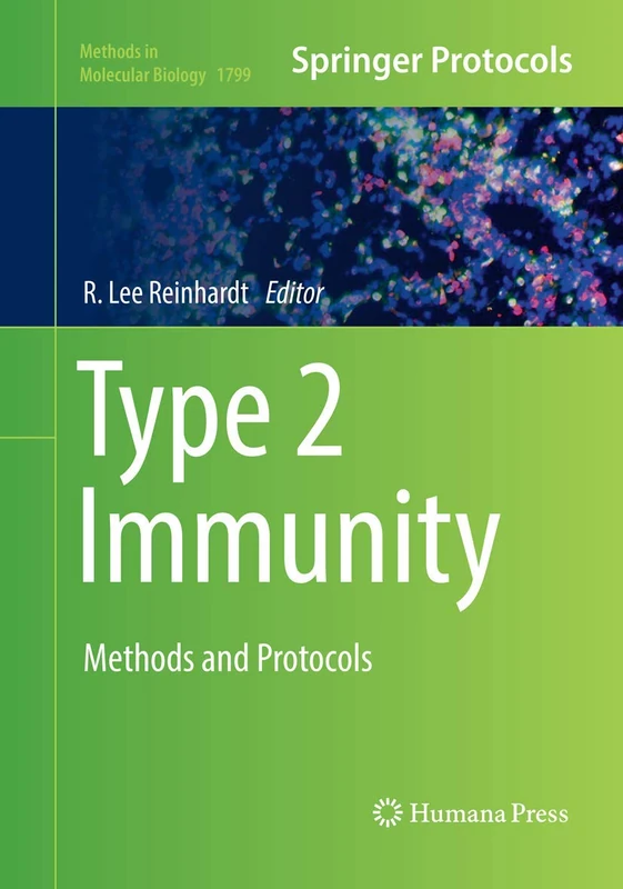 Type 2 Immunity: Methods and Protocols: 1799 (Methods in Molecular Biology, 1799)