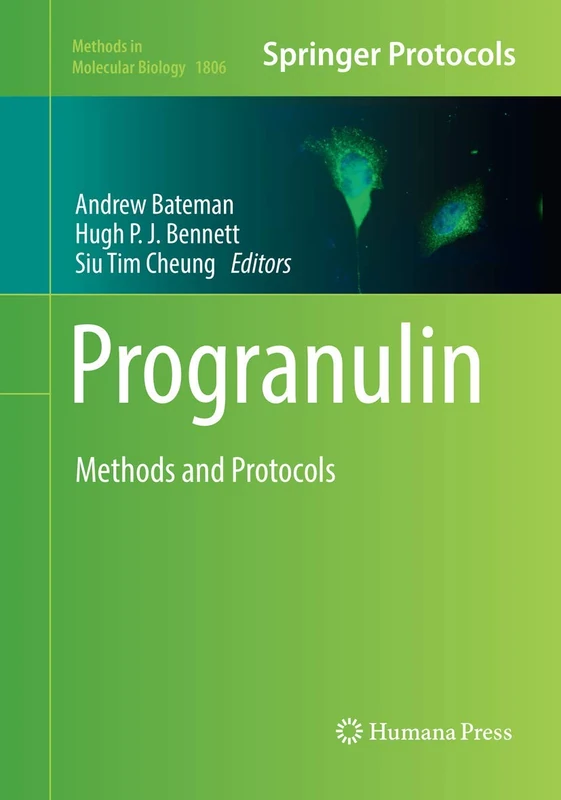 Progranulin: Methods and Protocols: 1806 (Methods in Molecular Biology, 1806)