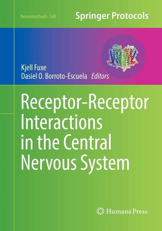 Receptor-Receptor Interactions in the Central Nervous System: 140 (Neuromethods, 140)