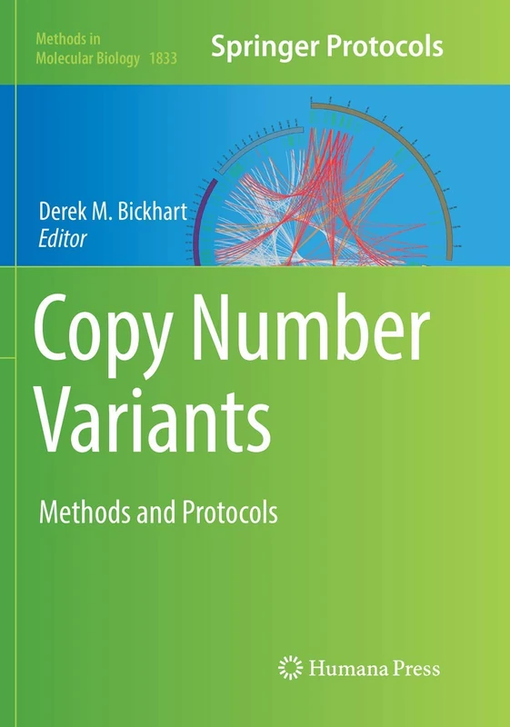 Copy Number Variants: Methods and Protocols: 1833 (Methods in Molecular Biology, 1833)