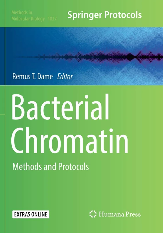 Humana Bacterial Chromatin: Methods and Protocols 1837