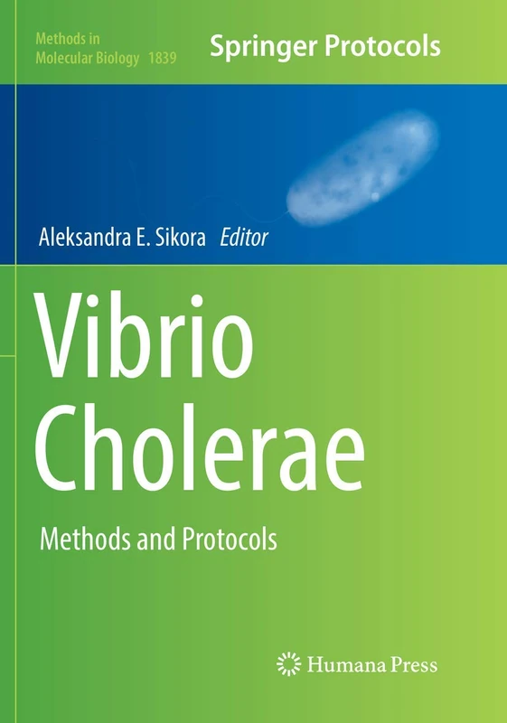 Vibrio Cholerae: Methods and Protocols: 1839 (Methods in Molecular Biology, 1839)