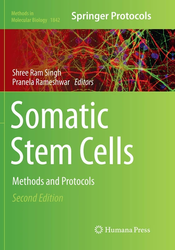 Somatic Stem Cells: Methods and Protocols: 1842 (Methods in Molecular Biology, 1842)