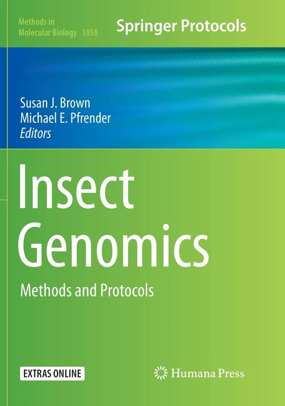 Insect Genomics: Methods and Protocols: 1858 (Methods in Molecular Biology, 1858)