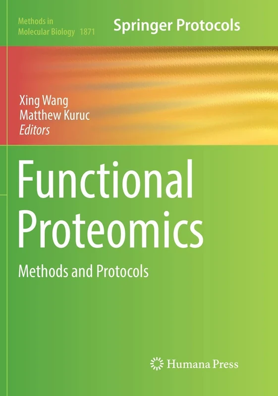 Functional Proteomics: Methods and Protocols: 1871 (Methods in Molecular Biology, 1871)