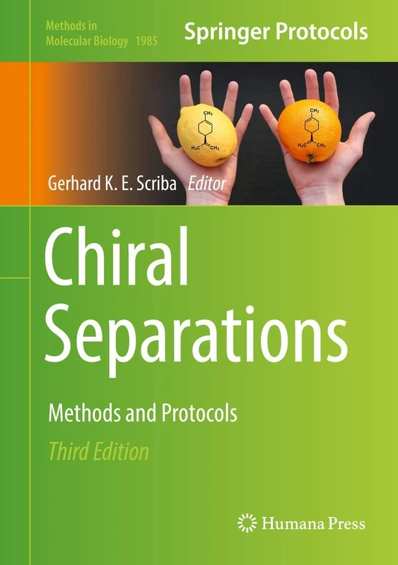 Chiral Separations: Methods and Protocols: 1985 (Methods in Molecular Biology, 1985)