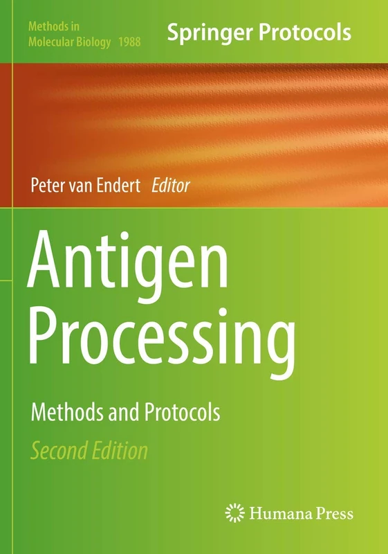 Antigen Processing: Methods and Protocols: 1988 (Methods in Molecular Biology, 1988)