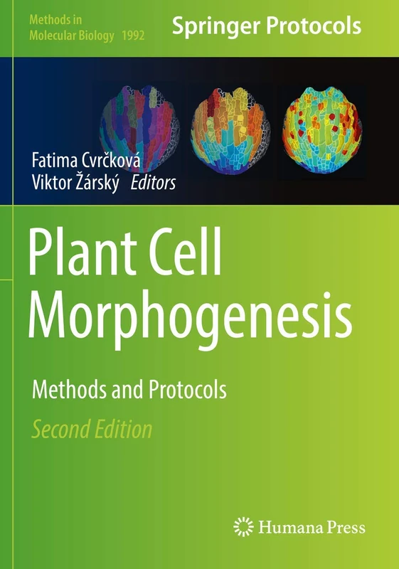 Plant Cell Morphogenesis: Methods and Protocols: 1992 (Methods in Molecular Biology, 1992)