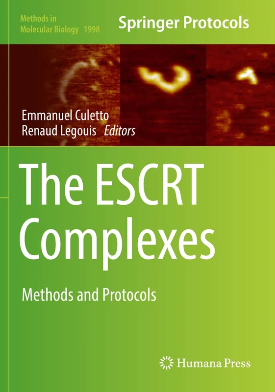 The ESCRT Complexes: Methods and Protocols: 1998 (Methods in Molecular Biology, 1998)