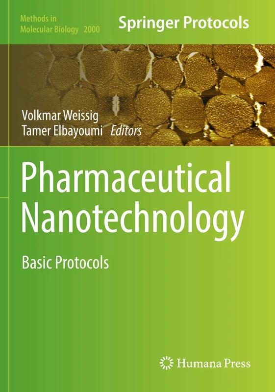Pharmaceutical Nanotechnology: Basic Protocols: 2000 (Methods in Molecular Biology, 2000)