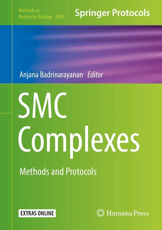 SMC Complexes: Methods and Protocols: 2004 (Methods in Molecular Biology, 2004)