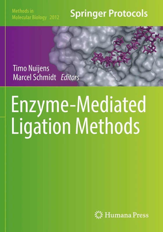 Enzyme-Mediated Ligation Methods: 2012 (Methods in Molecular Biology, 2012)
