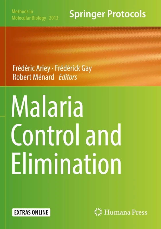 Malaria Control and Elimination: 2013 (Methods in Molecular Biology, 2013)
