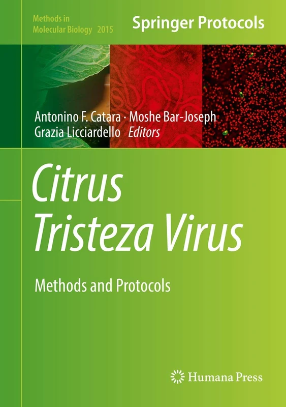 Citrus Tristeza Virus: Methods and Protocols: 2015 (Methods in Molecular Biology, 2015)