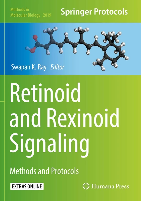 Retinoid and Rexinoid Signaling: Methods and Protocols: 2019 (Methods in Molecular Biology, 2019)