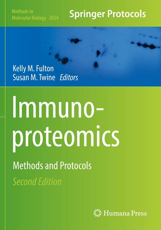 Immunoproteomics: Methods and Protocols: 2024 (Methods in Molecular Biology, 2024)