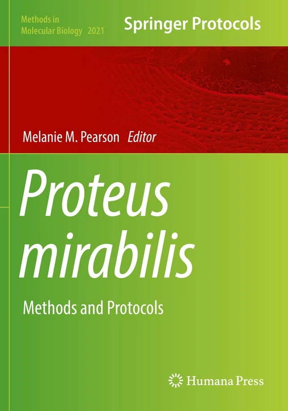 Proteus mirabilis: Methods and Protocols: 2021 (Methods in Molecular Biology, 2021)