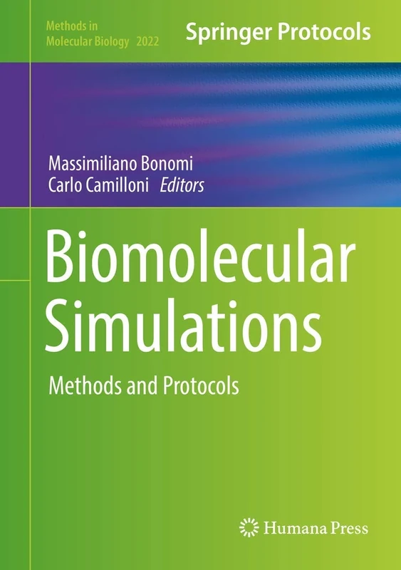 Biomolecular Simulations: Methods and Protocols: 2022 (Methods in Molecular Biology, 2022)