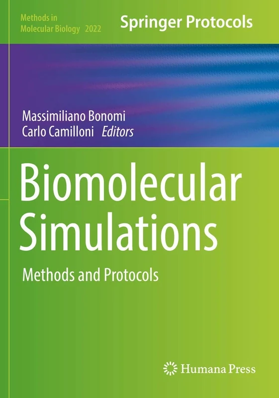 Biomolecular Simulations: Methods and Protocols: 2022 (Methods in Molecular Biology, 2022)