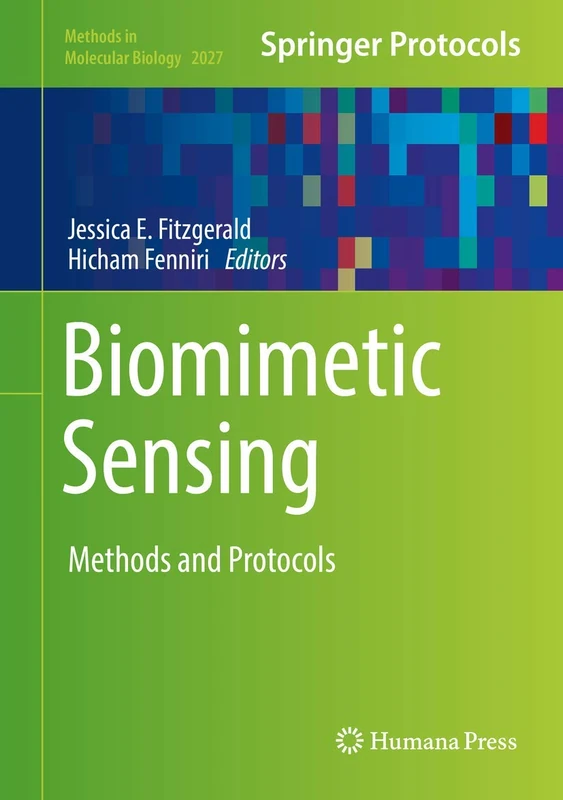 Biomimetic Sensing: Methods and Protocols: 2027 (Methods in Molecular Biology, 2027)