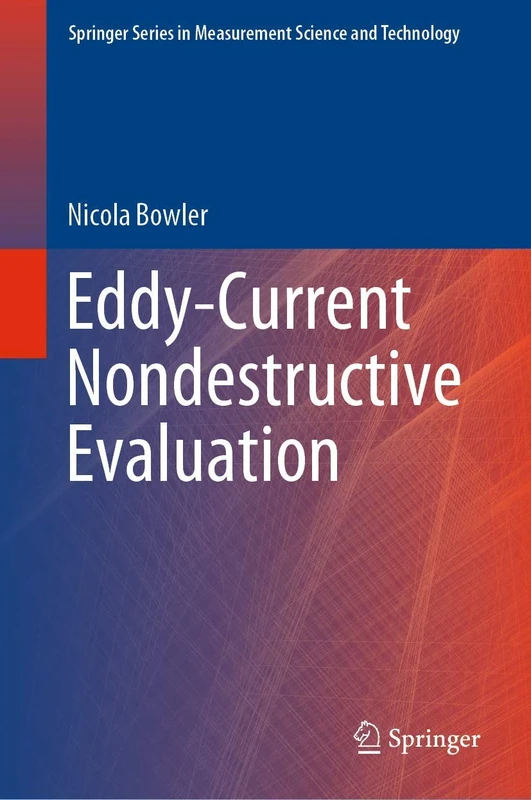Eddy-Current Nondestructive Evaluation (Springer Series in Measurement Science and Technology)