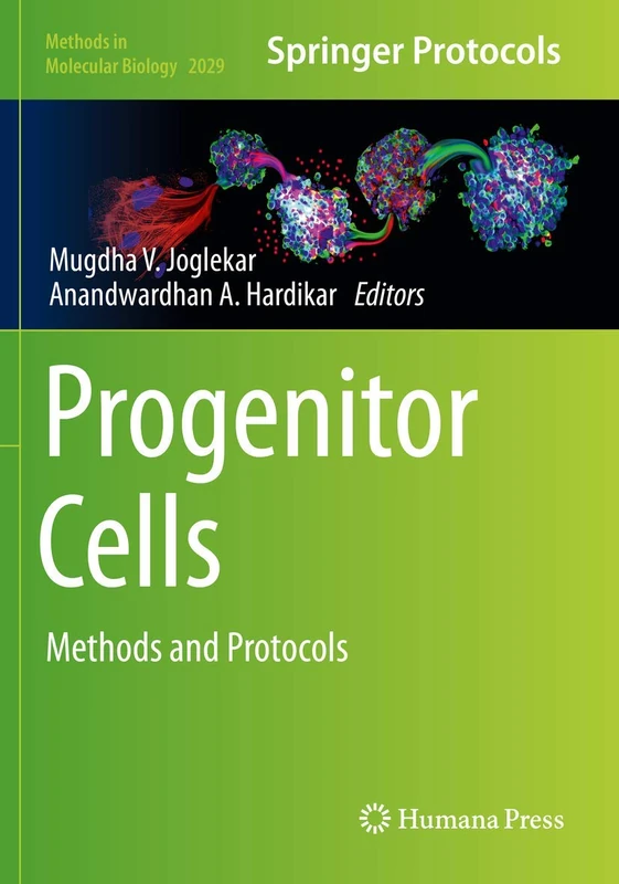 Progenitor Cells: Methods and Protocols: 2029 (Methods in Molecular Biology, 2029)