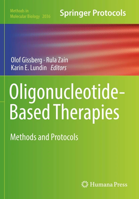 Oligonucleotide-Based Therapies: Methods and Protocols: 2036 (Methods in Molecular Biology, 2036)
