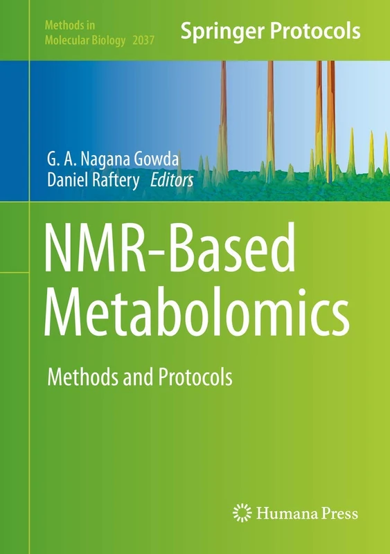 NMR-Based Metabolomics: Methods and Protocols: 2037 (Methods in Molecular Biology, 2037)