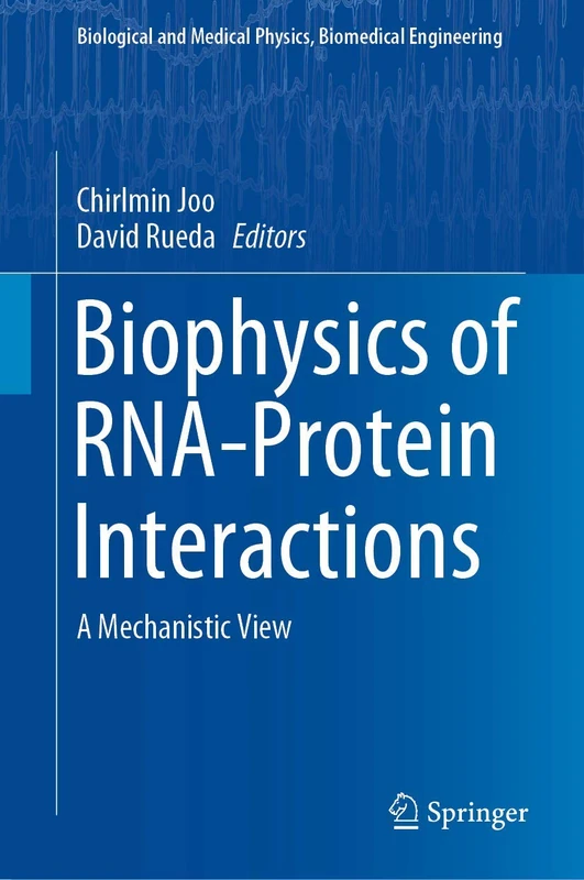 Springer Biophysics of RNA-Protein Interactions Textbook