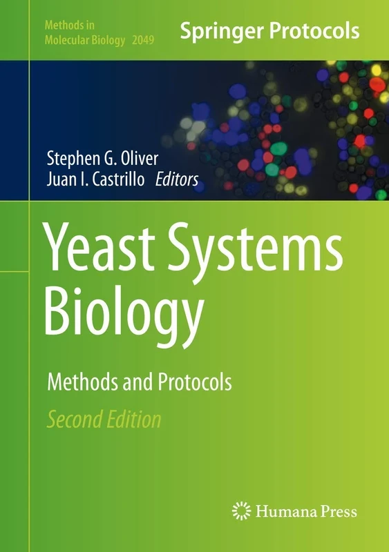 Yeast Systems Biology: Methods and Protocols: 2049 (Methods in Molecular Biology, 2049)
