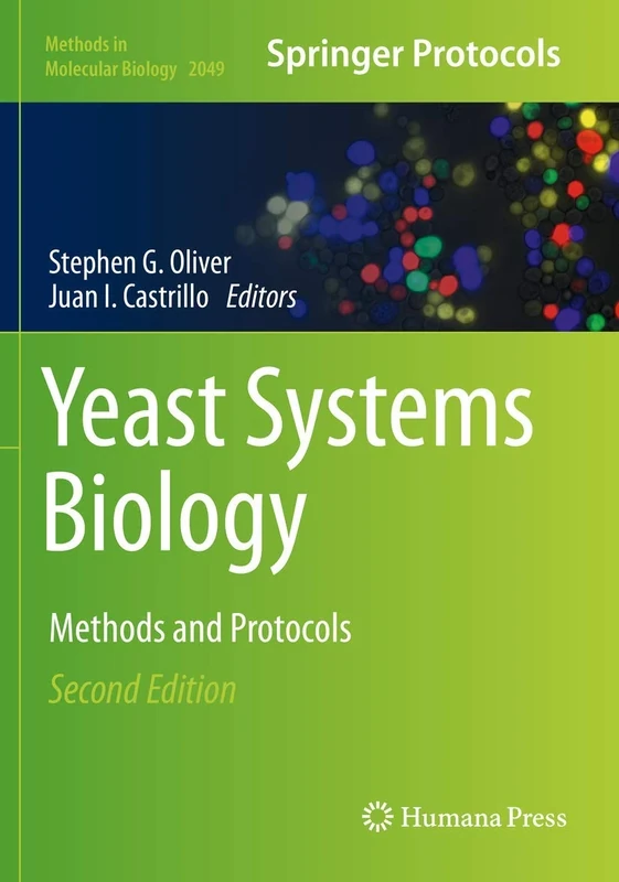 Yeast Systems Biology: Methods and Protocols: 2049 (Methods in Molecular Biology, 2049)