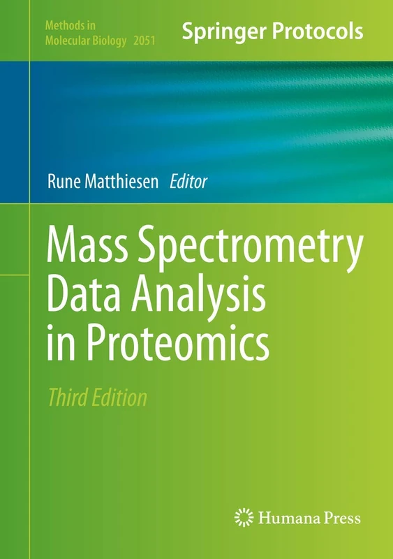 Mass Spectrometry Data Analysis in Proteomics: 2051 (Methods in Molecular Biology, 2051)