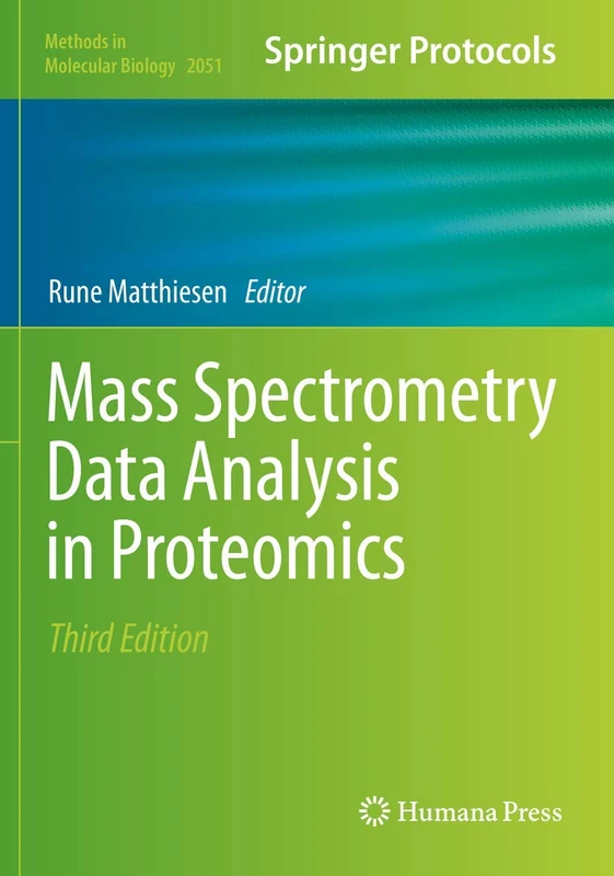 Mass Spectrometry Data Analysis in Proteomics: 2051 (Methods in Molecular Biology, 2051)