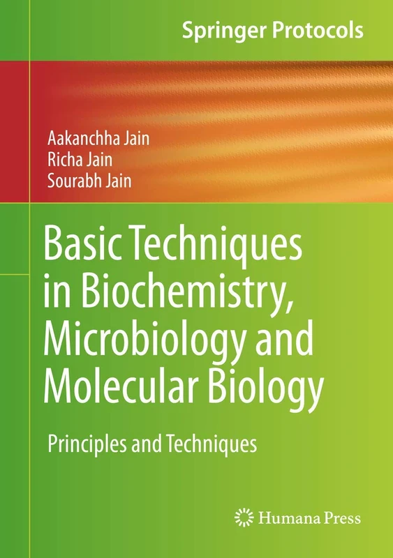 Basic Techniques in Biochemistry, Microbiology and Molecular Biology: Principles and Techniques (Springer Protocols Handbooks)
