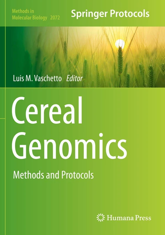 Cereal Genomics: Methods and Protocols: 2072 (Methods in Molecular Biology, 2072)