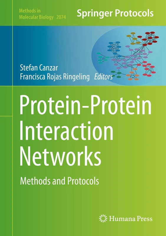 Protein-Protein Interaction Networks: Methods and Protocols: 2074 (Methods in Molecular Biology, 2074)