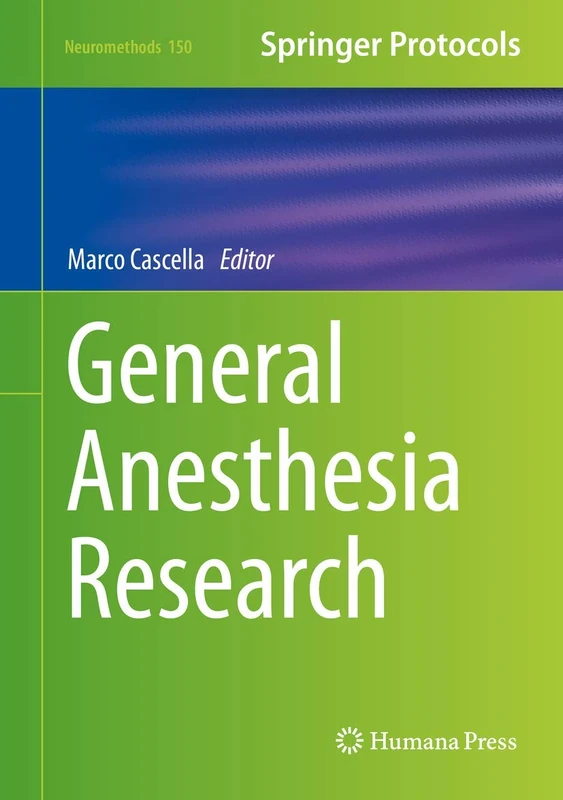General Anesthesia Research: 150 (Neuromethods, 150)