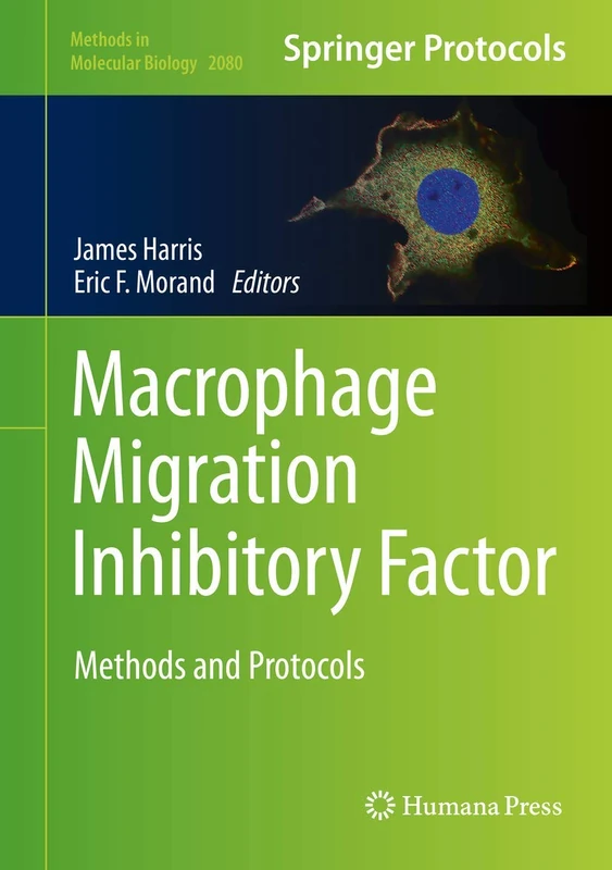 Macrophage Migration Inhibitory Factor: Methods and Protocols: 2080 (Methods in Molecular Biology, 2080)