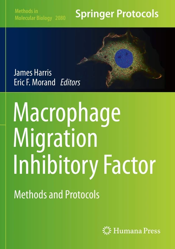 Macrophage Migration Inhibitory Factor: Methods and Protocols: 2080 (Methods in Molecular Biology, 2080)