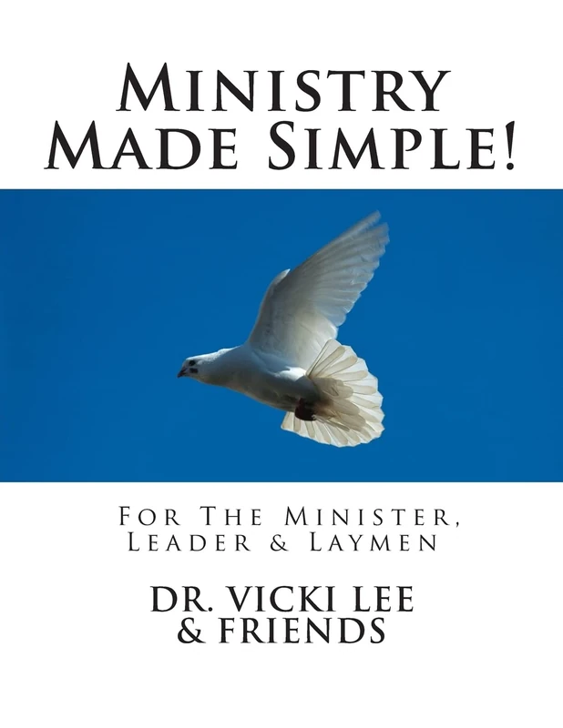 Ministry Made Simple!: For Ministers, Leaders & the Layman 2014