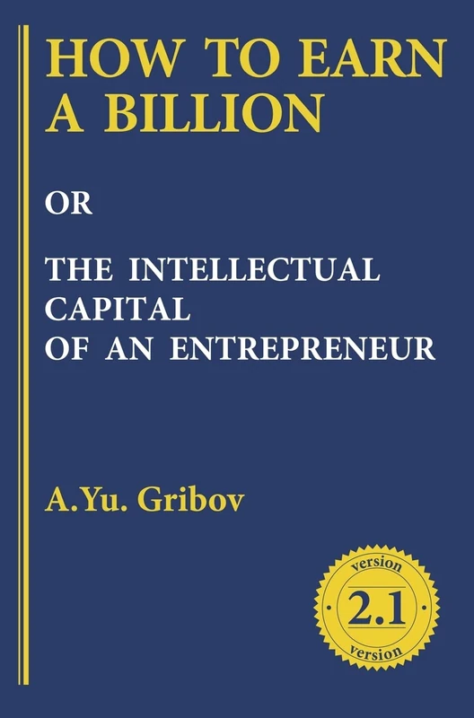 How to Earn a Billion or the Intellectual Capital of an Entrepreneur - Image 1