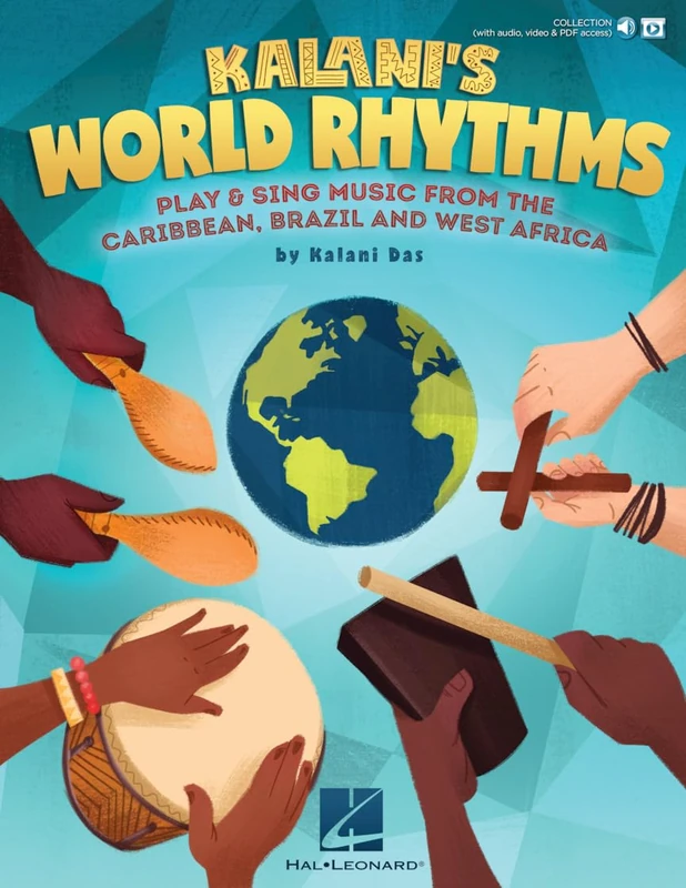 Kalani's World Rhythms. Classroom. Includes Media Online: Play & Sing Music from the Caribbean, Brazil, West Africa