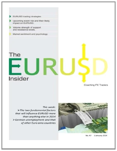 The EURUSD Insider: How to trade the scheduled weekly data and news releases and the EURUSD trading strategies one should set out from the fundamental ... and technical indicators relevant at moment. - Image 1