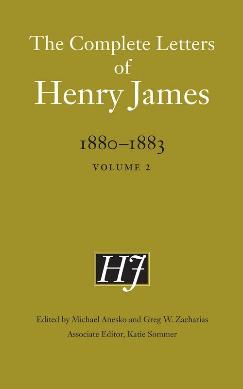 The Complete Letters of Henry James, 1880–1883: Volume 2